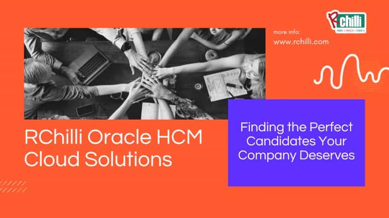 RChilli Oracle HCM Cloud Solutions for 2024 hiring